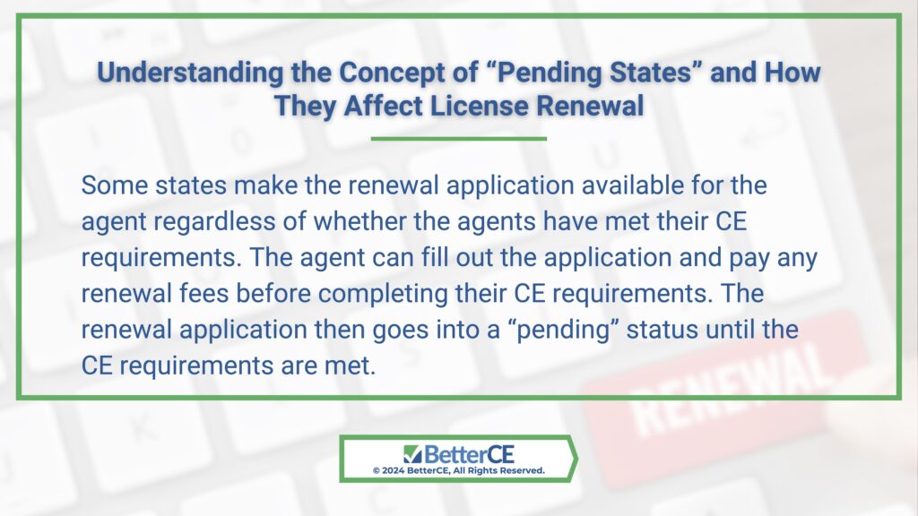 Callout 3: Hand clicking on renewal enter key- Pending States concept and how they affect license renewal.